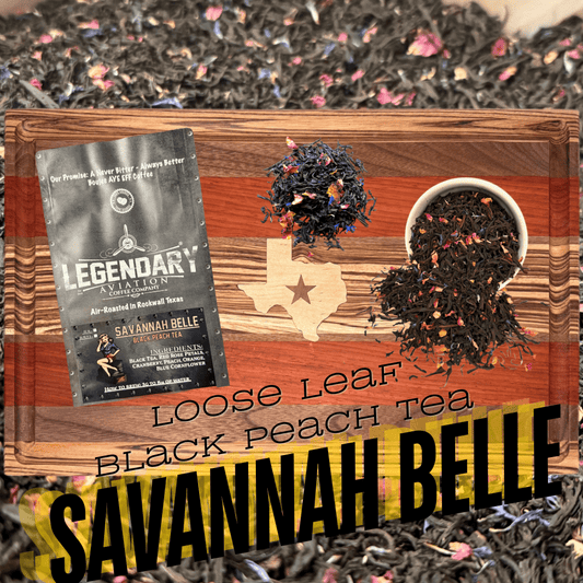 Savannah Belle | Black Peach Loose Leaf Tea - Teas - Specialty Coffee, Teas, and Syrups, Air - Roasted in Rockwall, Texas by Legendary Aviation Coffee Company