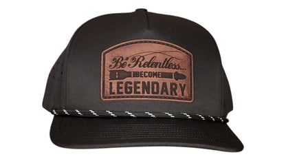 Be Relentless | Become Legendary Hat Series