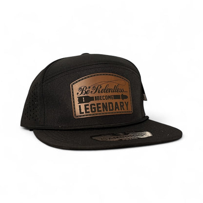 Be Relentless | Become Legendary Hat Series